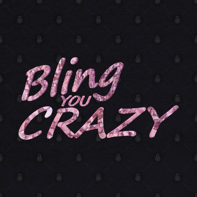 Bling You Crazy by Bring The PAIN!